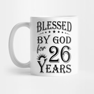 Blessed By God For 26 Years Mug